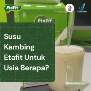 Susu Etafit untuk usia berapa